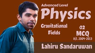 Physics| Gravitational Fields| MCQ 02| A/L 2004-2013| Complete Discussion| English Medium