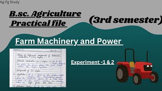 B.sc Agriculture || Practical file || Farm Machinery and Power || 3rd semester.