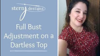 How to Do a Full Bust Adjustment on a Dartless  Top