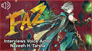 FazCast - An interview Nazeeh H Tarsha, the voice of Alhaitham - Genshin Impact