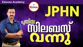 JPHN | Kerala PSC Exam 2025 | New Syllabus Breakdown \u0026 Preparation Guide