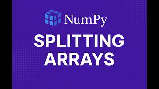 Splitting Arrays in NumPy Explained How to Split an Array in NumPy | Python tutorial