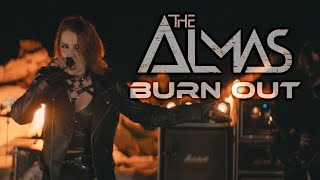 The Almas - "Burn Out" (Official Music Video)