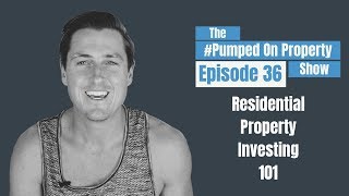 E36: Residential Property Investing 101 - Getting Started in 6 Steps | The #PumpeOnProperty Show