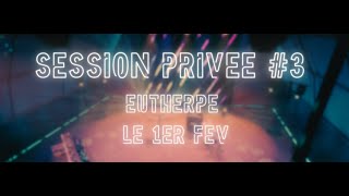 Session Privée #3 \