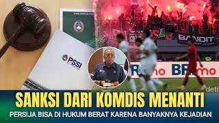 🔴 Sanksi dari Komdis PSSI menanti Persija Jakarta buntut rentetan kejadian saat vs Persib Bandung.