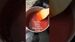 How to Make Fresh Strawberry Purée