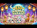 🎉 Eid Animal Parade! 🐑🐐🎶 | Fun Eid Mubarak Song for Kids | Dancing Sheep & Goats! Eid Celebration