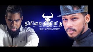 Thimilai Thimiru ( CV LAKSH Ft MC GO DRAVIDAN)