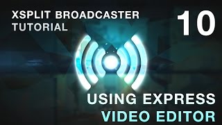 10 Using Express Video Editor