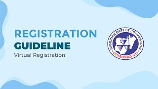 Virtual Registration Guide for the 2025 Nigerian Baptist Convention