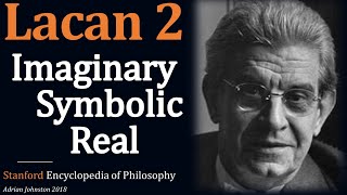 Lacan 02: Imaginary / Symbolic / Real, by Adrian Johnston | Stanford Encyclopedia of Philosophy