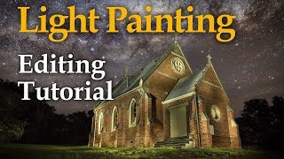 Light Painting Church Editing Tutorial