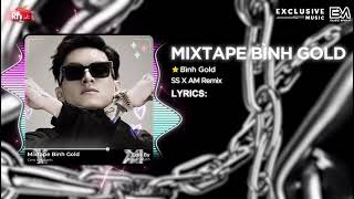 Mixtape Bình Gold - ADAMN x BCDBL x OBGTLH x Trăng Hoa Mây Mưa - Thanh Phong Remix