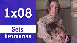 Seis hermanas: 1x08 - Un pronóstico grave | RTVE Series