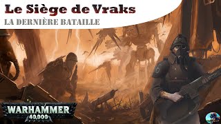 Warhammer 40 000: Le Siège de Vraks [La Dernière Bataille]