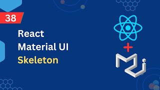 React Material UI Tutorial - 38 - Skeleton