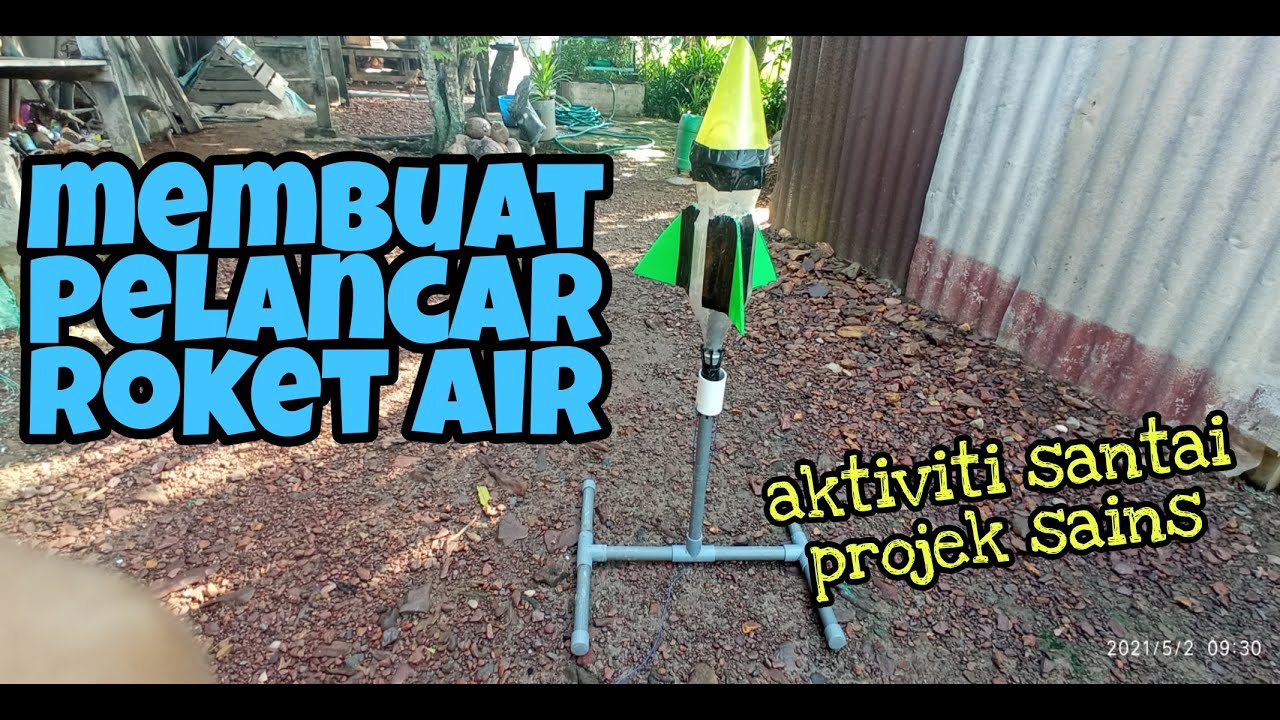 #EP168 Cara Membuat Pelancar Roket Air - Roket Air BAHAGIAN 1 - YouTube