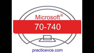 [Reliable]  Microsoft 2019 70-740 (Q251-Q335) New Practice Questions Free