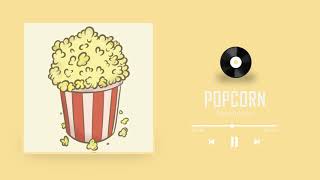 (No Copyright Music) Lofi Type Beat - Popcorn | Free Vlog Music