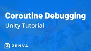 UNITY TUTORIAL - Coroutine Debugging