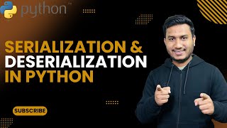 Serialization & Deserialization |The Complete Python Course | Basic to Advance|Python Tutorial