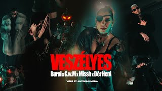 Burai, G.w.M, Missh, Dér Heni - Veszélyes