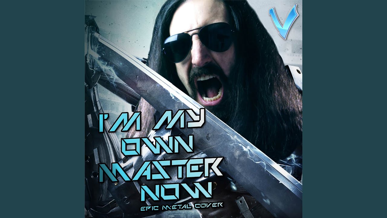 I M My Own Master Now Youtube Music