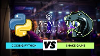 ASMR Programming: Coding a Snake Game With Python - No Talking