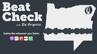 Beat Check podcast: Oregon missed red flags at workplaces that became COVID-19 hotspots