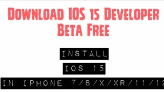 How to Install IOS 15 in Iphone 7/8/x/XR/11/12 Free