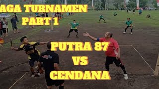 CENDANA PUTIH 🆚 PUTRA 87 PART 1 OPEN TURNAMEN PUTARAN PERTAMA || BOLA KASTI SUKORENO CUP