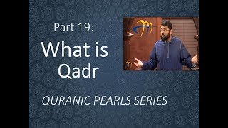 Quranic Pearls pt.19 -  Concept of Qadr | Surah Ad-Dukhan v.1-6 | Dr. Sh. Yasir Qadhi