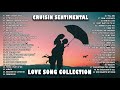 Nonstop Cruisin Sentimental Romantic Love Song Collection 💖 Sentimental Love Songs Collection 2021