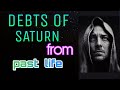 Your Debts From A Past Life Revealed   How Past Life Debts Can Affect Your  Relationship With Saturn