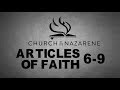 NAZARENE BELIEFS - ARTICLES OF FAITH 6-9