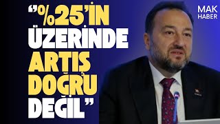 MÜSİAD Başkanından Tartışılacak Asgari Ücret Çıkışı! Bakanın Emekliyi İlgilendiren Enflasyon Mesajı!