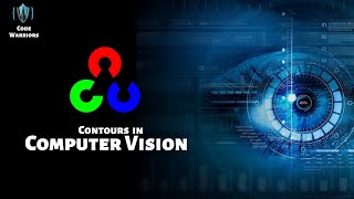 Contours in OpenCV | Computer Vision | Python | OpenCV | Code Warriors