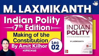 Complete Indian Polity | M. Laxmikanth | Lecture 2: Making of the Constitution | StudyIQ Polity Book