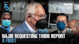 EVENING 5: 1MDB report the only one requested by Najib