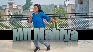 Mil Mahiya | Sonakshi Sinha, Raashi Sood | Dance cover | Dance Like Rowdy