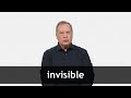 How to pronounce INVISIBLE in American English