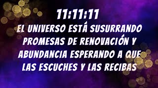 El Secreto del 11:11:11 ¡Los Milagros Están Llegando!