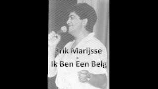 Erik Marijsse - Ik Ben Een Belg