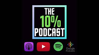 The 10% Podcast w/ Issé