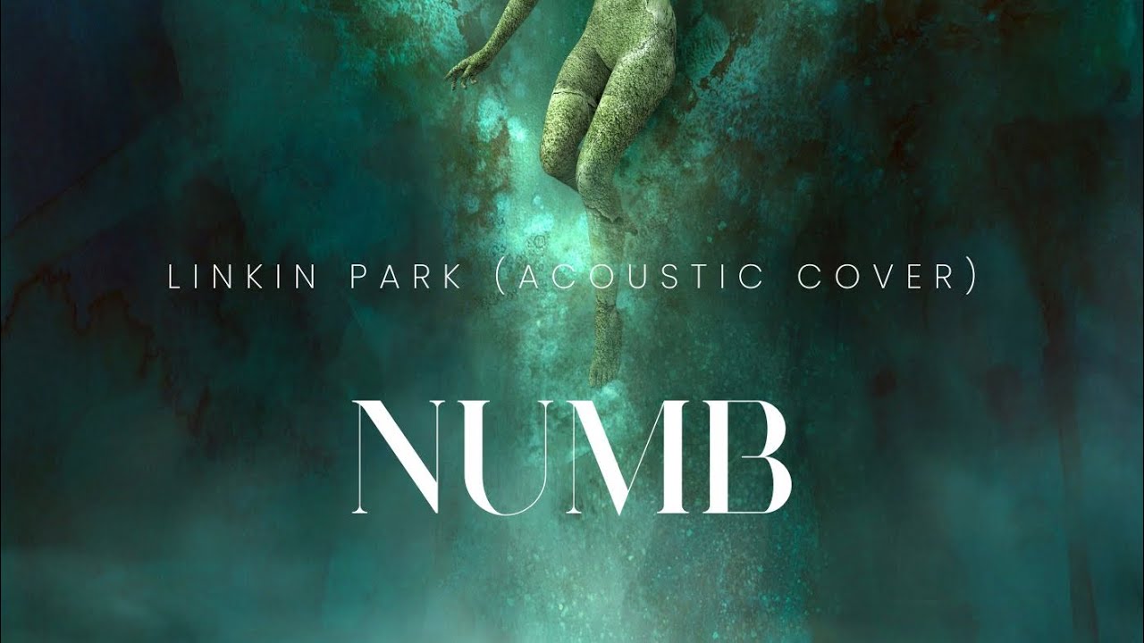 Linkin Park - Numb (Acoustic Cover) - YouTube