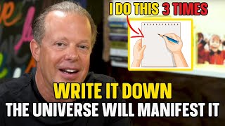 WRITE IT DOWN And Stop Trying So Hard | Universe Will Manifest It - Joe Dispenza