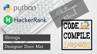 Python | Designer Door Mat | Hackerrank Solution