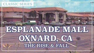 Esplanade Mall – Oxnard, CA : The Rise & Fall | Relics of Retail : Classic Series