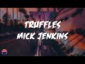 Mick Jenkins - Truffles (Lyrics Video)